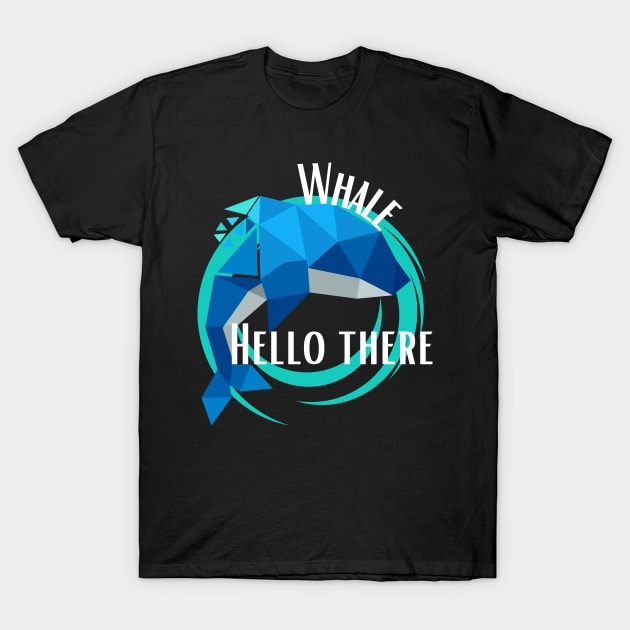 Whale Hello There (White Text) T-Shirt by Usagi-Kun